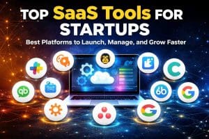 Top SaaS Tools for Startups